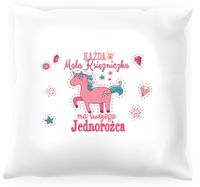 Poduszka dla dziecka Każda mała księżniczka ma swojego jednorożca