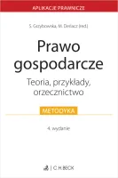 Prawo gospodarcze. Teoria, przykłady, orzecznictwo