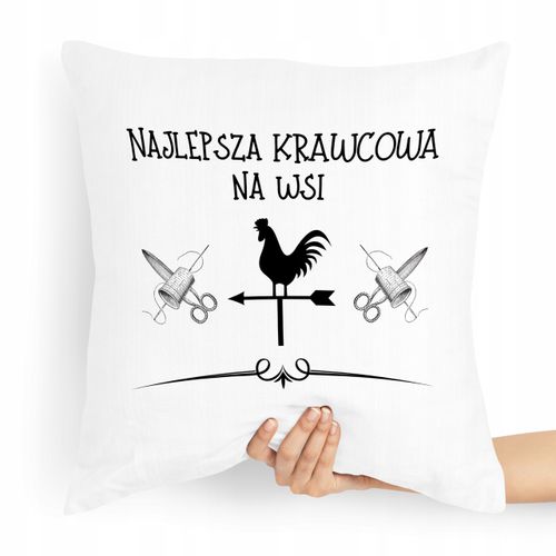 Poduszka Dla Krawcowej Krawca Najlepsza Na Wsi Z Nadrukiem Ze Zdjęciem na Arena.pl