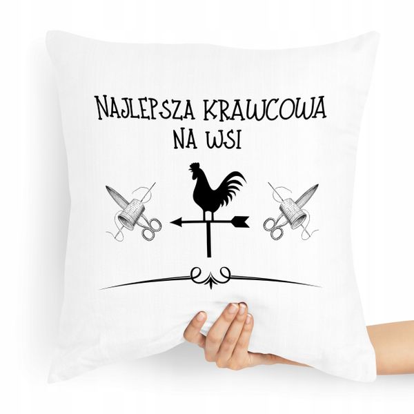 Poduszka Dla Krawcowej Krawca Najlepsza Na Wsi Z Nadrukiem Ze Zdjęciem zdjęcie 1