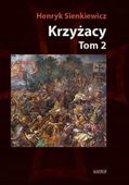 Krzyżacy T.2 BR Henryk Sienkiewicz