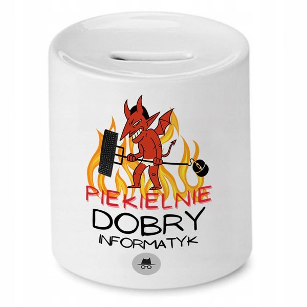 Skarbonka Informatyka Proramisty Piekielnie Dobry Z Nadrukiem Ze Zdjęciem zdjęcie 1