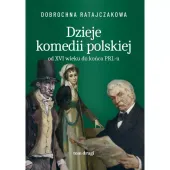 Dzieje komedii polskiej od XVI wieku do końca PRL-u. Tom 2