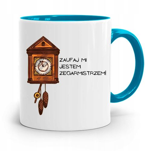 Kubek Błękitny Dla Zegarmistrza Zaufaj Mi Jestem Z Nadrukiem Ze Zdjęciem na Arena.pl