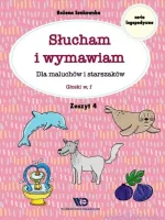 Słucham i wymawiam. Dla maluchów i starszaków. Zeszyt 4