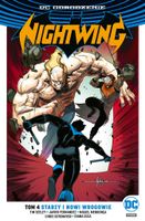 Nightwing. Tom 4. Starzy i nowi wrogowie Tim Seeley