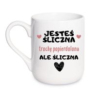 KUBEK "JESTEŚ ŚLICZNA. TROCHĘ POPIERDOLONA ALE ŚLICZNA" Wzór - Elegant Coffee 330 ml