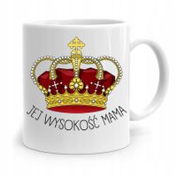 Kubek Prezent Dla Mamy Matki Jej Wysokość Mama Z Nadrukiem Ze Zdjęciem