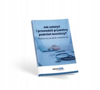Jak założyć i prowadzić prywatny podmiot... - praca zbiorowa
