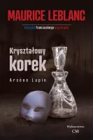 Arsene Lupin. Kryształowy korek