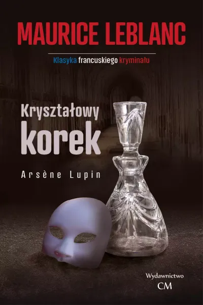 Arsene Lupin. Kryształowy korek zdjęcie 1
