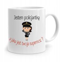 Kubek Policjanta Policjantki Jaka Jest Twoja Moc? Z Nadrukiem Ze Zdjęciem
