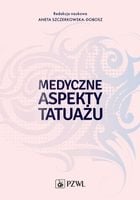 Medyczne aspekty tatuażu Aneta Szczerkowska-Dobosz