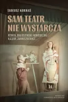Sam teatr nie wystarcza. Reduta, Białoszewski...