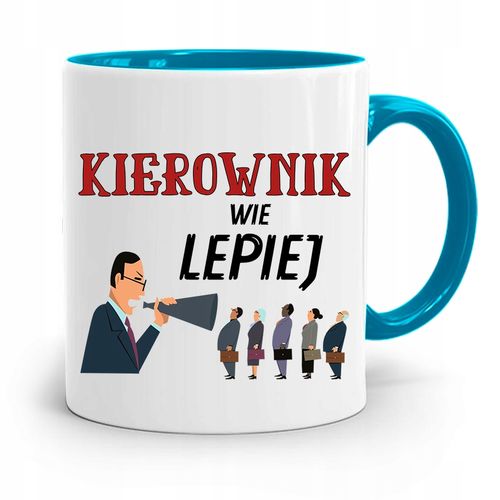 Kubek Błękitny Dla Kierownika Kierownik Wie Lepiej Z Nadrukiem Ze Zdjęciem na Arena.pl