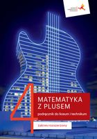Matematyka z plusem 4 Podręcznik Zakres rozszerzony Praca zbiorowa