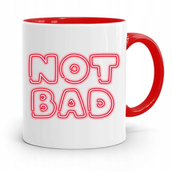 Kubek Czerwony Śmieszny Zabawny Not Bad Prezent Z Nadrukiem Ze Zdjęciem zdjęcie 1