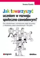 Jak towarzyszyć uczniom w rozwoju społeczno-zawodowym?