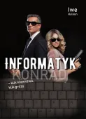 Informatyk &ndash; klik kłamstwa, klik grozy. Część II - Konrad