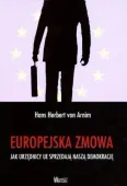 Europejska zmowa - Jak urzędnicy UE sprzedają...