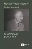 Paralipomena. Tom II. O tożsamości przedmiotu