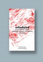 MŁODZIEŻ - JEJ RZECZYWISTOŚĆ I OKOLICE MICHAEL FLEISCHER, ANNETTE SIEMES