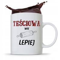 Kubek Prezent Dla Teściowej Wie Lepiej Prezent Z Nadrukiem Ze Zdjęciem