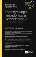 Endokrynologia Ginekologiczna I Rozrodczość 2. Najczęstsze Problemy. W Gabi