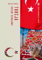 Turcja. Orient oswojony. Oblicza świata