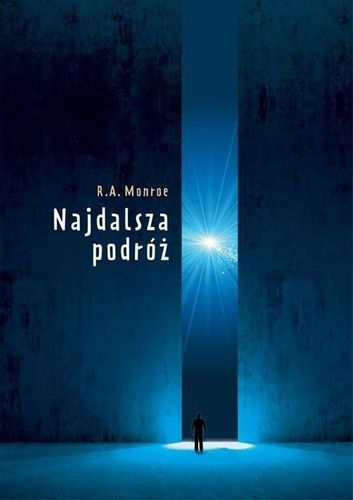 Najdalsza podróż Robert A. Monroe na Arena.pl