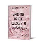 Mroczne dzieje Elizabeth Frankenstein