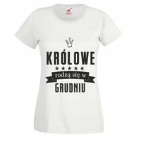 Koszulka na urodziny KRÓLOWE RODZĄ SIĘ W GRUDNIU