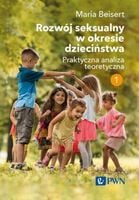 Rozwój seksualny w okresie dzieciństwa T.1 Beisert