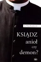 Ksiądz anioł czy demon?
