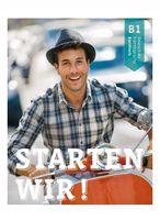 STARTEN WIR! B1 KB HUEBER ROLF BRSEKE, SINEM SCHEUERER, JOACHIM SCHEUERER