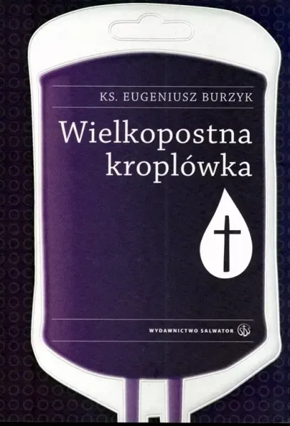 Wielkopostna kroplówka zdjęcie 1
