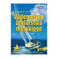 Vademecum żeglarstwa morskiego Praca zbiorowa