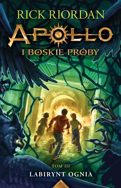 Apollo i boskie próby. Tom 3. Labirynt ognia zdjęcie 1