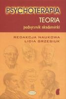PSYCHOTERAPIA. TEORIA LIDIA GRZESIUK (RED. )