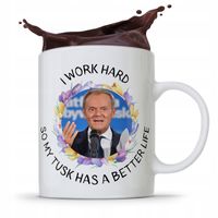 Kubek Donald Tusk Po Platforma I Work Hard Z Nadrukiem Ze Zdjęciem