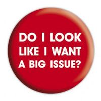 BIG ISSUE - przypinka Średnica 2,5 cm