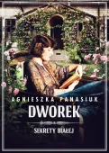 Sekrety Białej. 4. Sekrety Białej. Dworek. Dworek