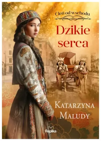 Cień Od Wschodu. Tom 2. Dzikie Serca zdjęcie 1