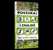 Poszukaj i znajdź. Na łonie natury
