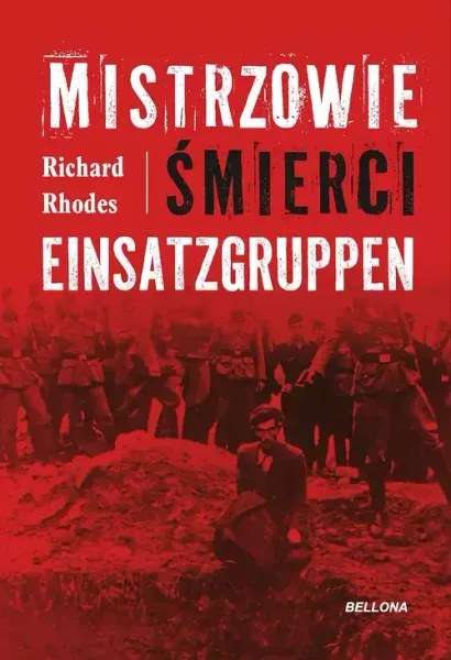 Mistrzowie śmierci. Einsatzgruppen zdjęcie 1