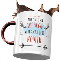 Kubek Bordowy Dla Komika Niby Nie Ma Ideałów Z Nadrukiem Ze Zdjęciem