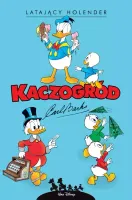Kaczogród. Carl Barks. Latający Holender i inne historie z lat 1958-1959