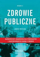 Zdrowie publiczne - najważniejsze zagadnienia Wojtczak Andrzej