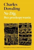No Dig. Bez przekopywania - Charles Dowding