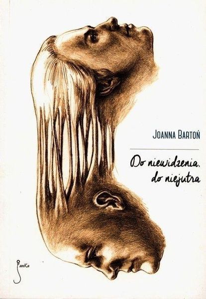 Do niewidzenia do niejutra Joanna Bartoń zdjęcie 1